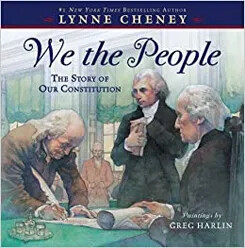 Book cover of "We the People - The Story of Our Constitution" by Lynne Cheney with historical painting.