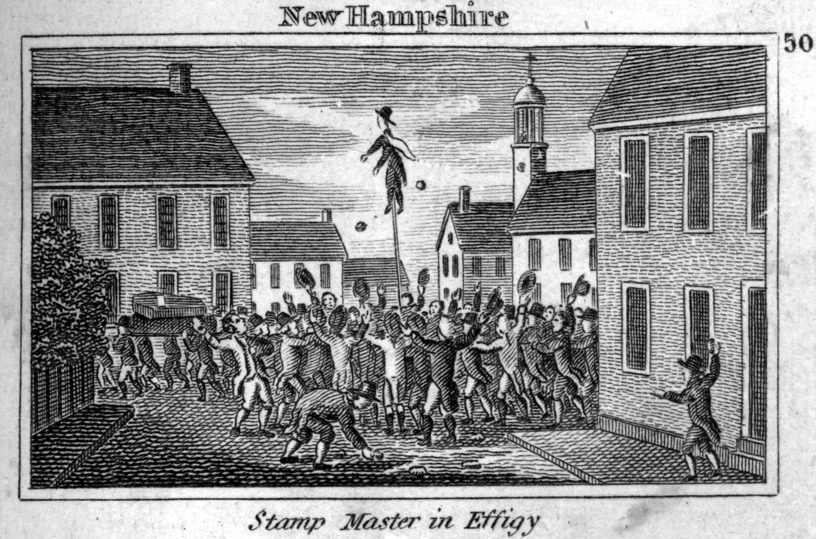 An engraving shows a town square bordered with two story colonial houses. In the center of the square is a crowd of people gathered, facing inwards, most with their arms up. Some hold hats in their upstretched hands. In the center of the crowd is a likeness of a person up on a stick above people's heads. There are two circular items up in the air near the figure. One person in front is bending down, perhaps to pick something up. About five figures to the left and in the background are carrying a large box on their shoulders. Above the engraving are the words "New Hampshire," and below it says "Stamp Master in Effigy." 