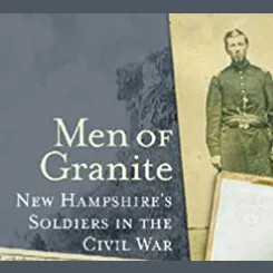 Book cover with Civil War soldier and title “Men of Granite: New Hampshire’s Soldiers in the Civil War.”